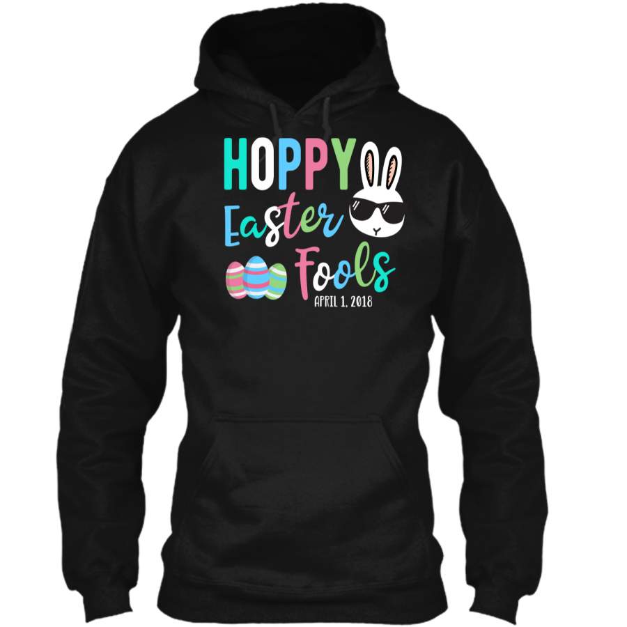 Easter April Fools Day 2018 Shirt – Hoppy Easter Fools Bunny Pullover Hoodie 8 oz