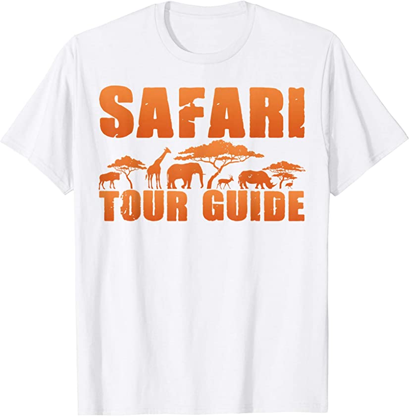 Safari Tour Guide Tshirt Kenya Tanzania Namibia Animal Gift T-Shirt