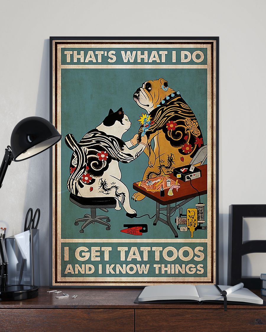 That’S What I Do I Get Tattoos And I Know Things Vertical Canvas And Poster | Wall Decor Visual Art