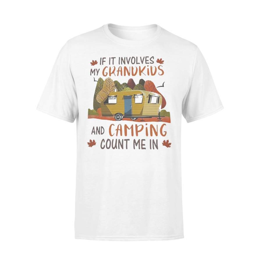 If It Involves My Grandkids And Camping Count Me In T-shirt