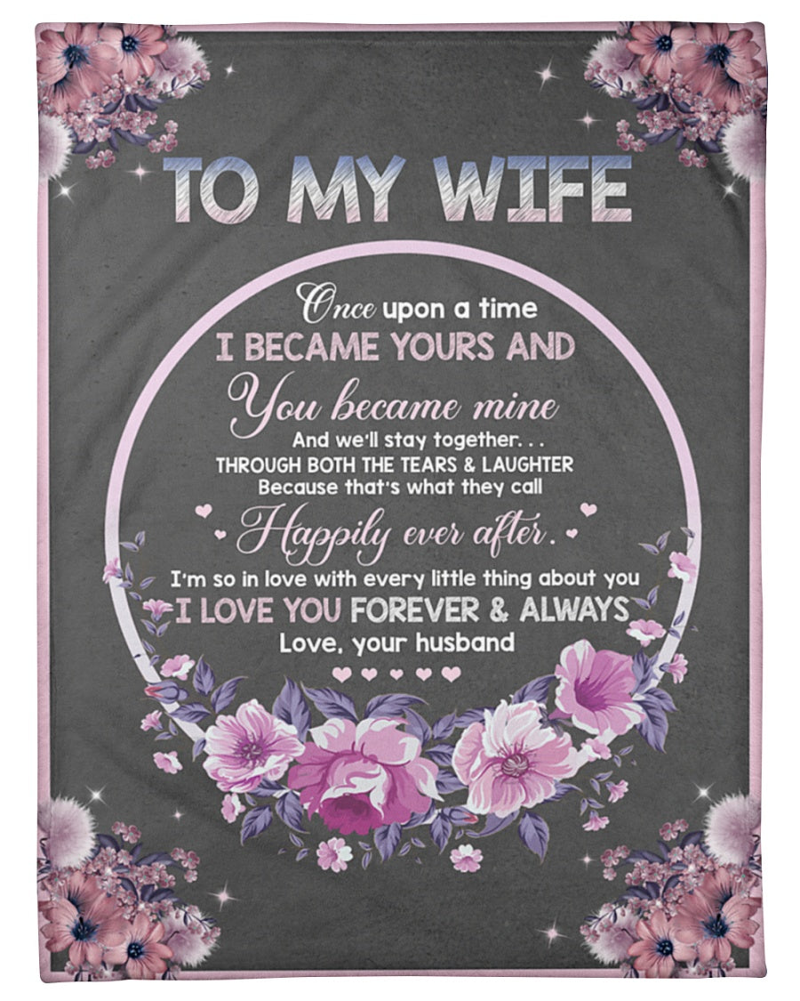 To My Wife Once Upon A Time Flower Blanket Gift For Wife From Husband Birthday Gift Home Decor Bedding Couch Sofa Soft And Comfy Cozy