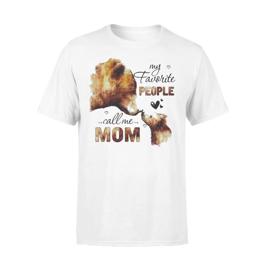 Bear My Favorite People Call Me Mom T-shirt