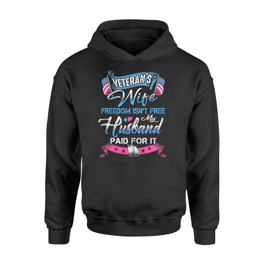 Veteran’s wife – my husband paid for freedom – Premium Hoodie