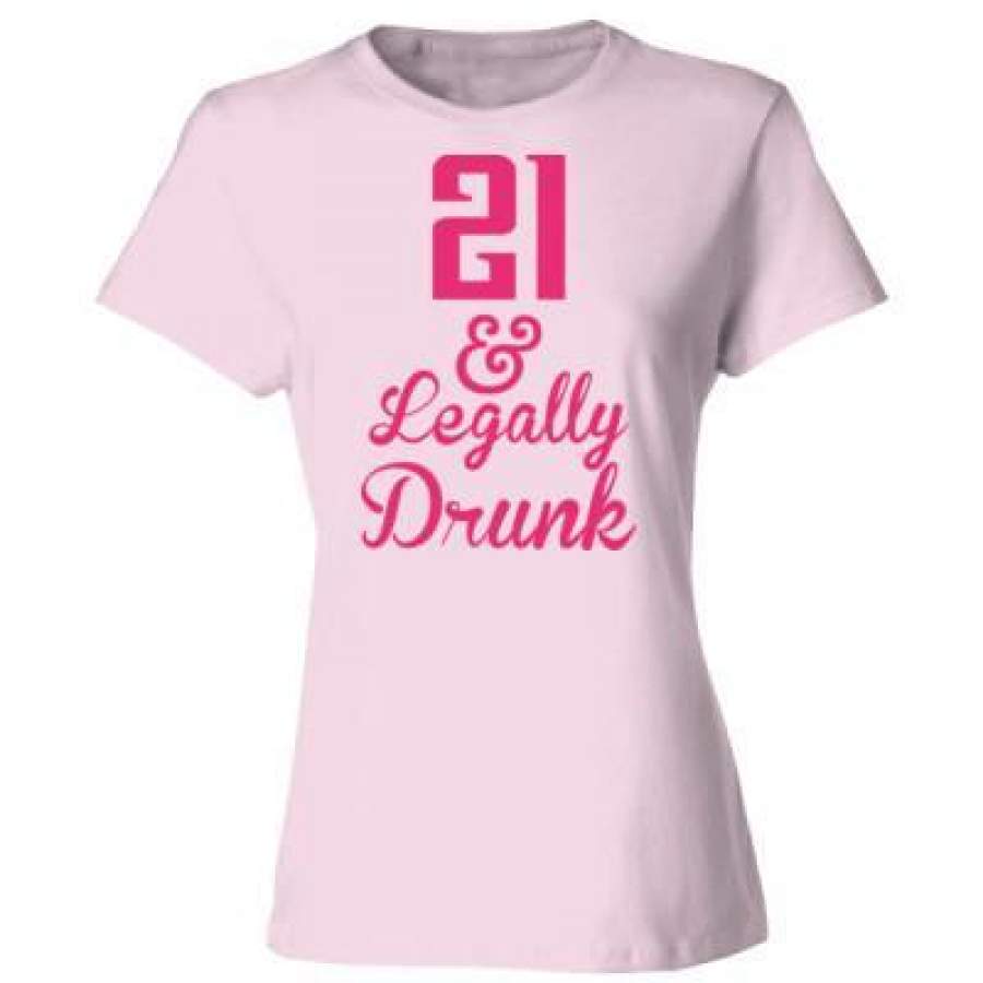 AGR 21 And Legally Drunk – Ladies’ Cotton T-Shirt