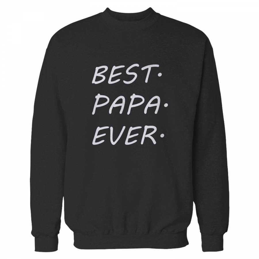 Best Papa Ever Sweatshirt