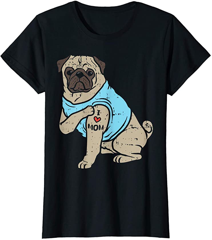 Womens Pug I Love Mom Cute Animal Pet Dog Lover Owner Women Gift T-Shirt