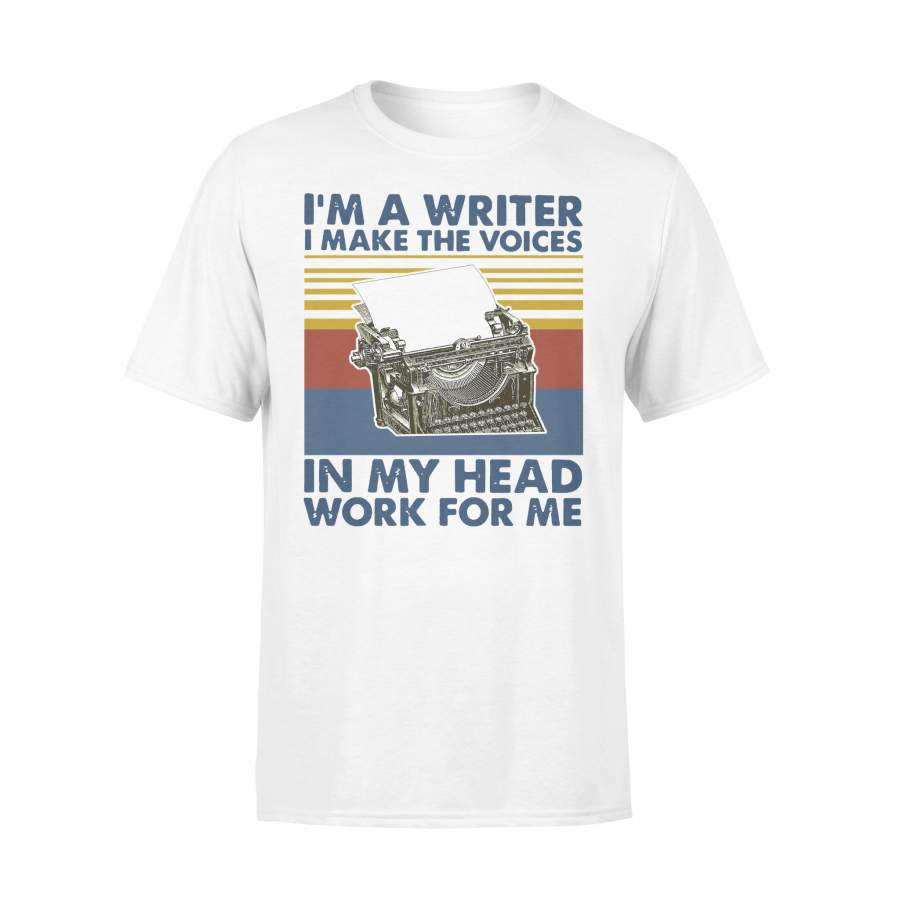 I’m A Writer I Make The Voices In My Head Work For Me Vintage T-shirt