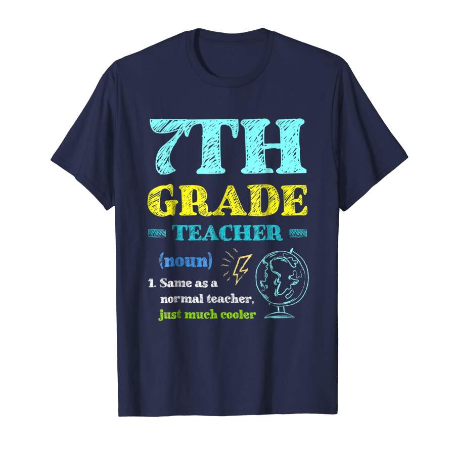 7th Grade Teacher Definition Back To School Funny T Shirt