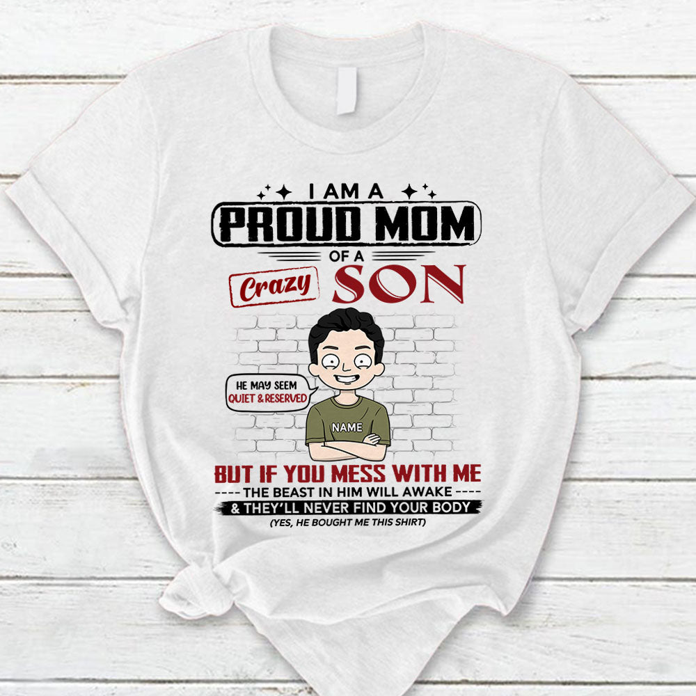 I Am A Proud Mom Of A Crazy Son Personalized T-Shirt For Mom – Funny Birthday Gift For Mom – Gift From Sons Lihd