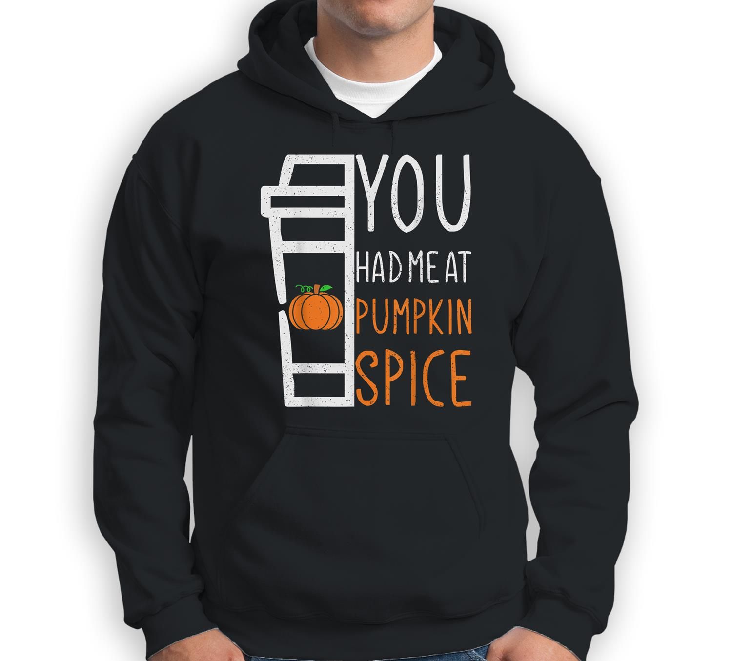 You Had Me At Pumpkin Spice Great Halloween Gift Sweatshirt & Hoodie