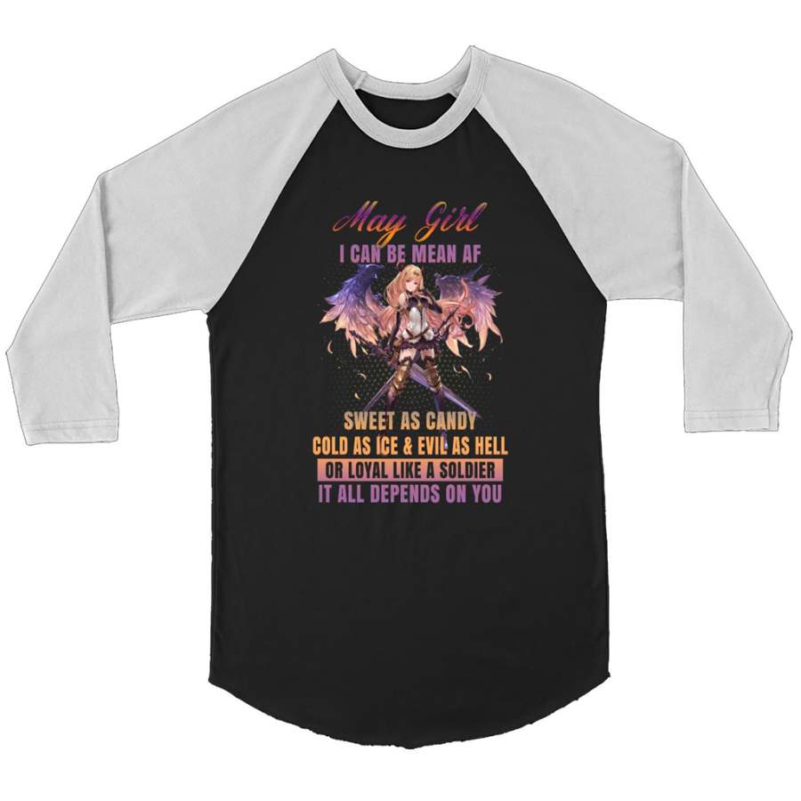 May Girl I Can Be Mean AF Sweet As Candy Cold As Ice Evil As Hell – Canvas 3/4 Raglan Shirt