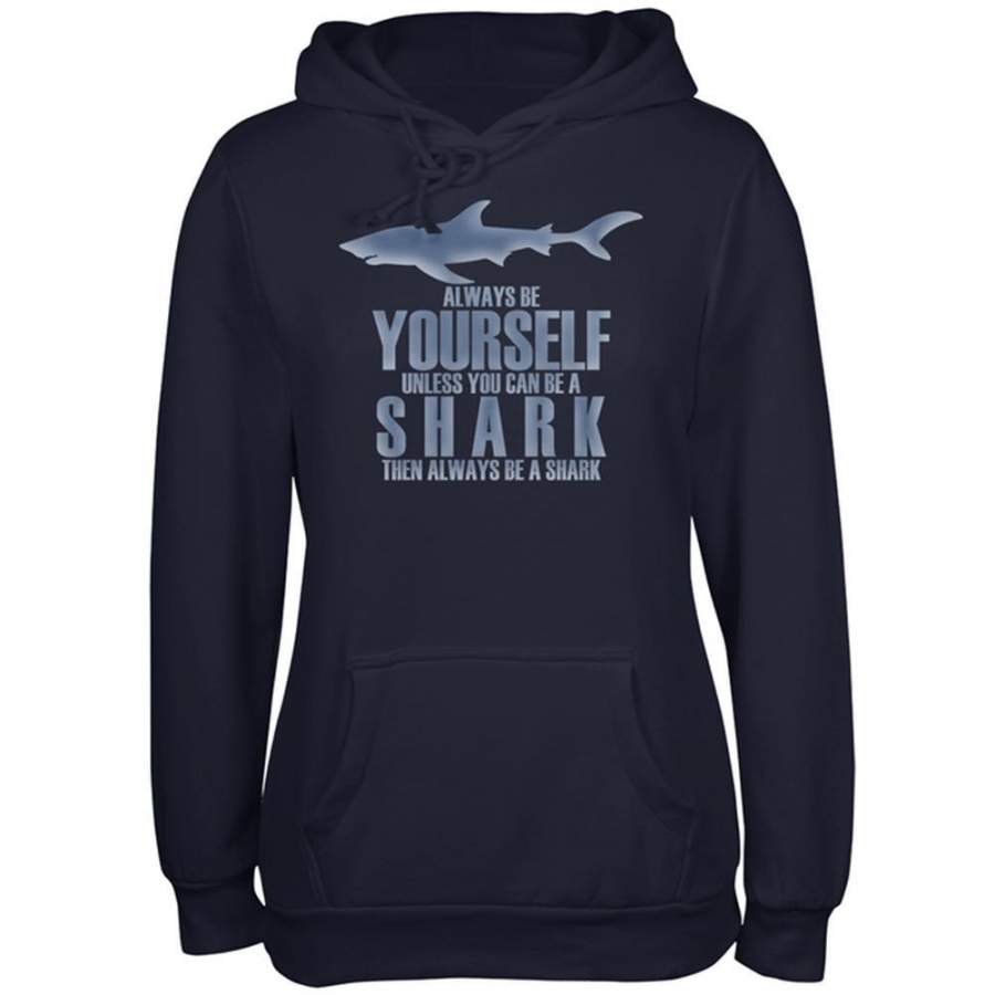 Always Be Yourself Shark Juniors Soft Hoodie