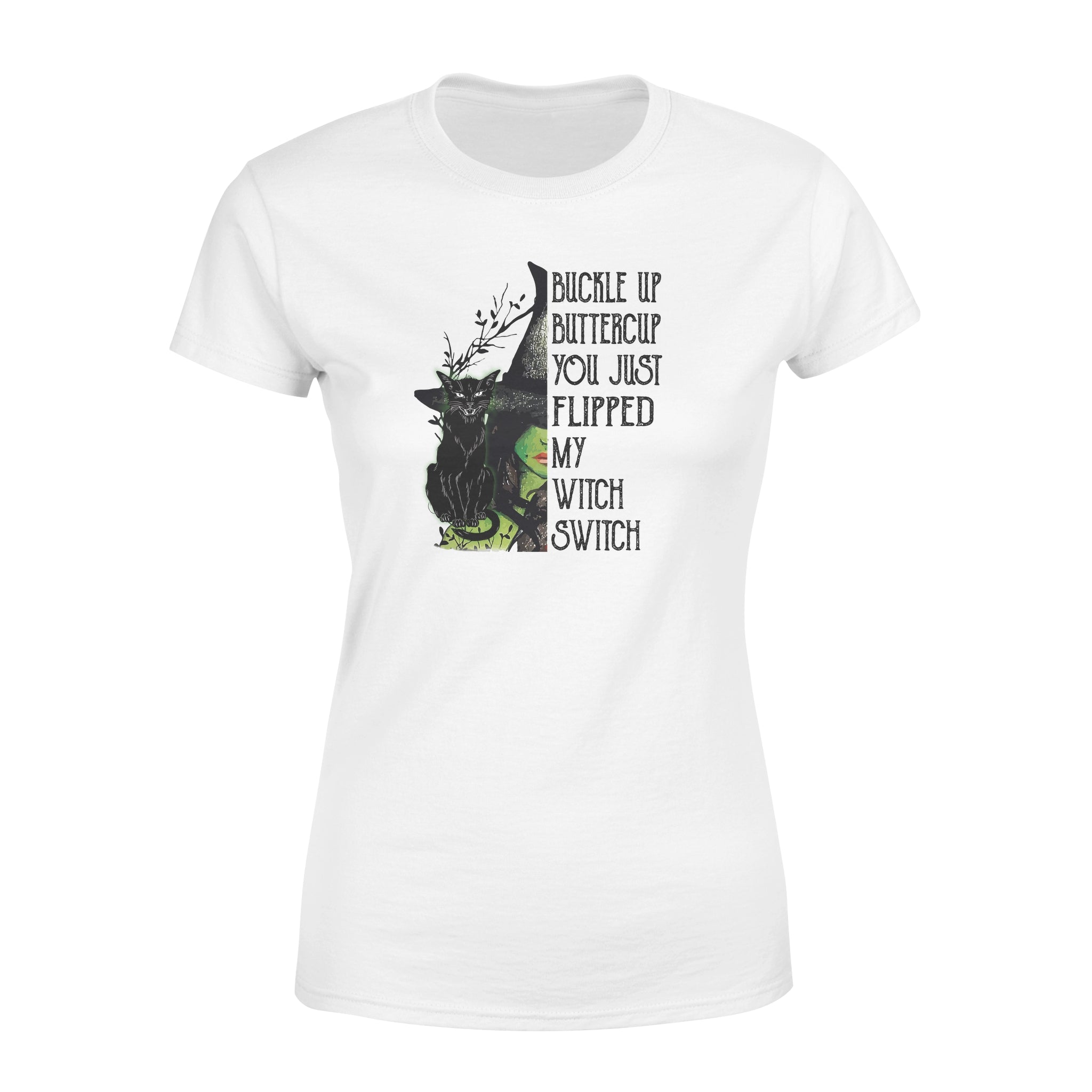 Black Cat Buckle Up Buttercup You Just Flopped My Witch Switch – Standard Women’s T-shirt