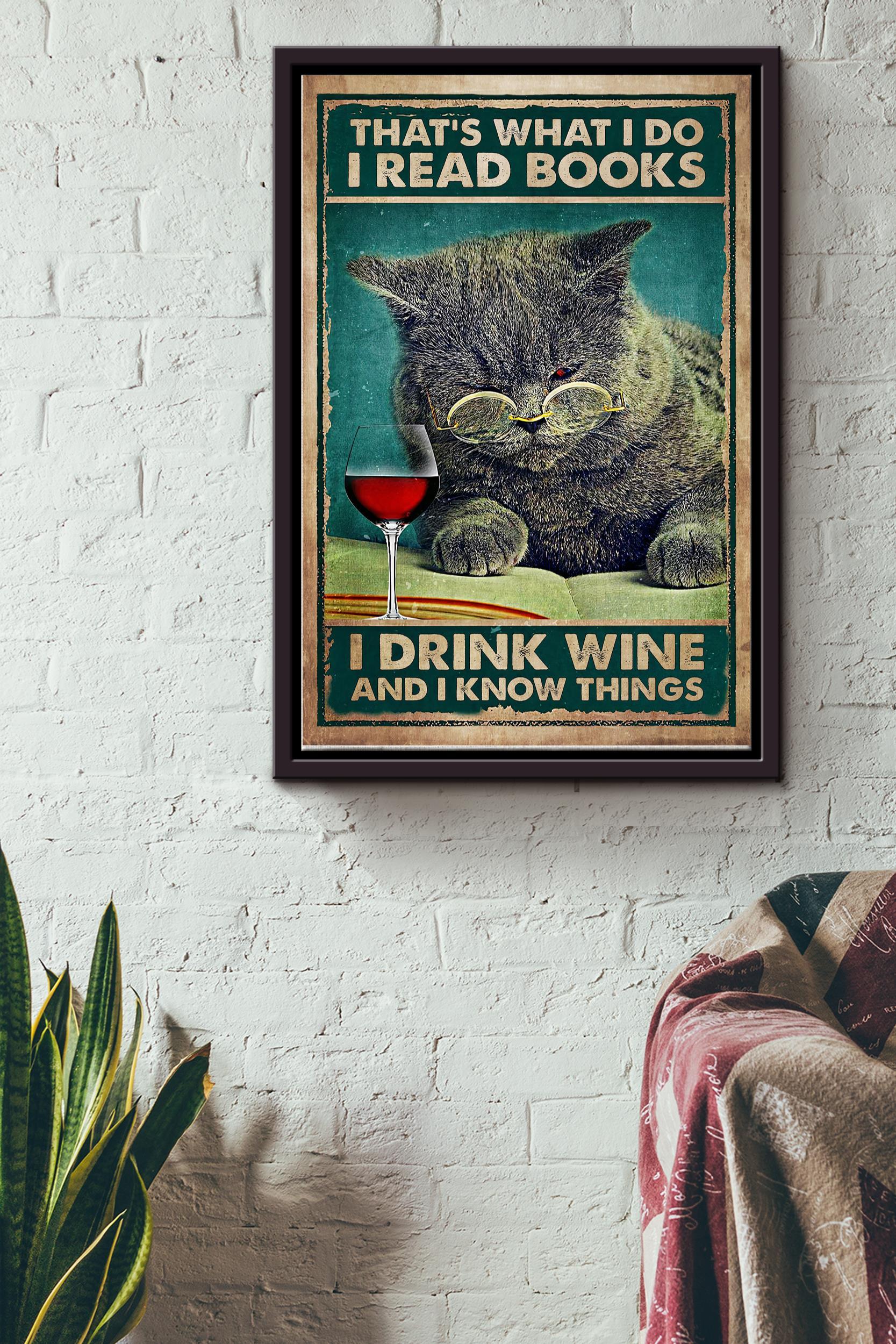 Thats What I Do Read Books Drink Wine And Know Things Poster – Animal Wall Art – Gift For Cat Lover British Shorthair Cat Animal Lover Wine Lover Framed Matte Canvas