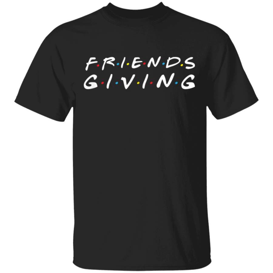 Friendsgiving Day Thanksgiving Turkey Day Friendsgiving T-Shirt