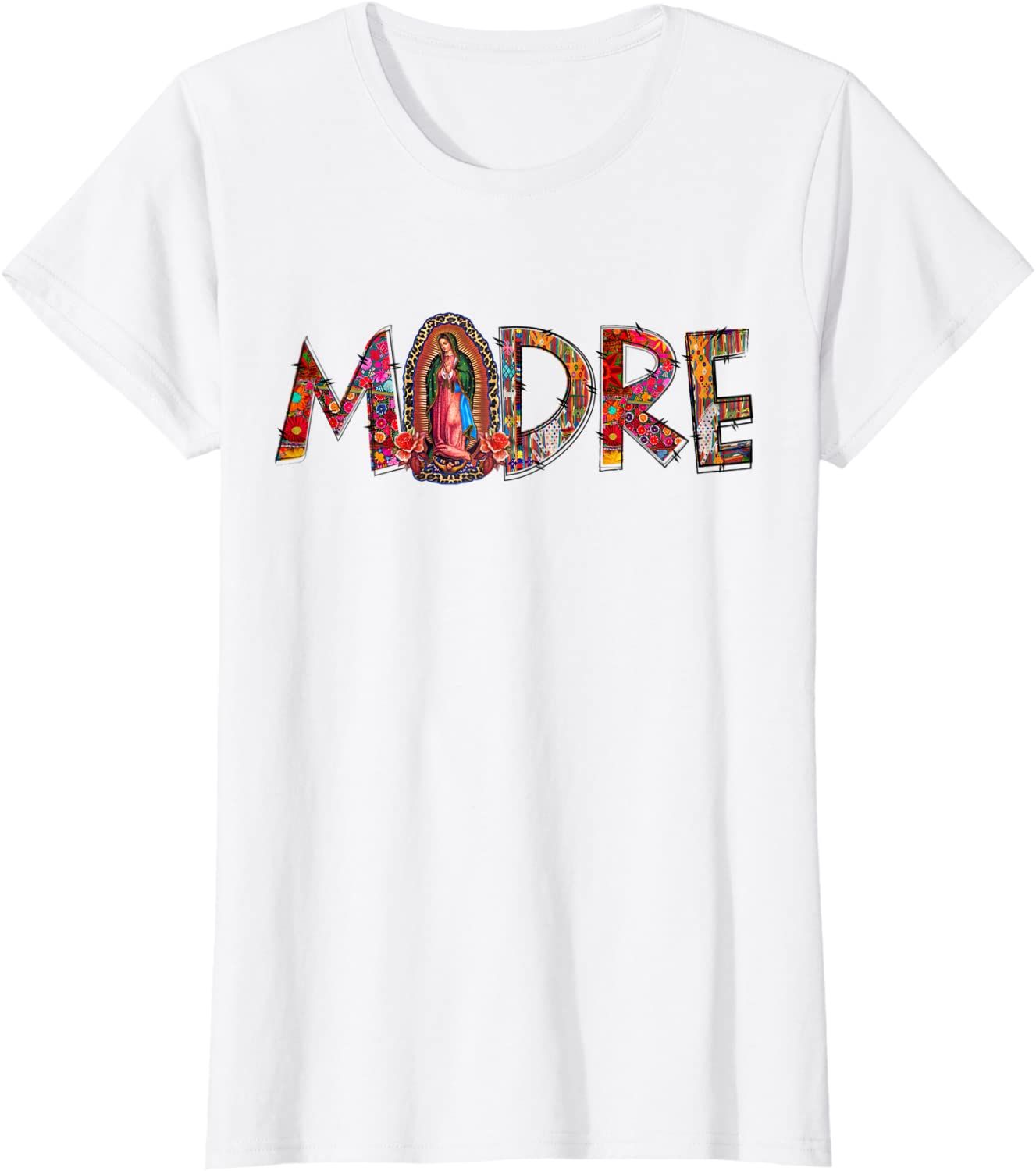 Womens Madre Our Lady Virgen De Guadalupe Abuela Latina Mexican T-Shirt