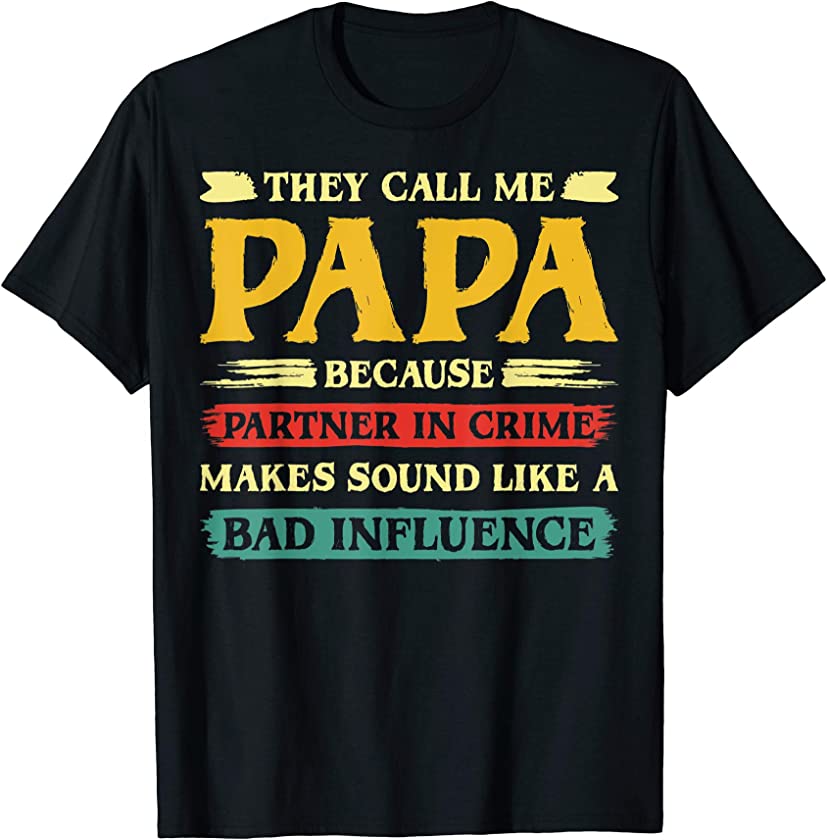 Vintage They Call me Papa Because Partner in Crime T-Shirt