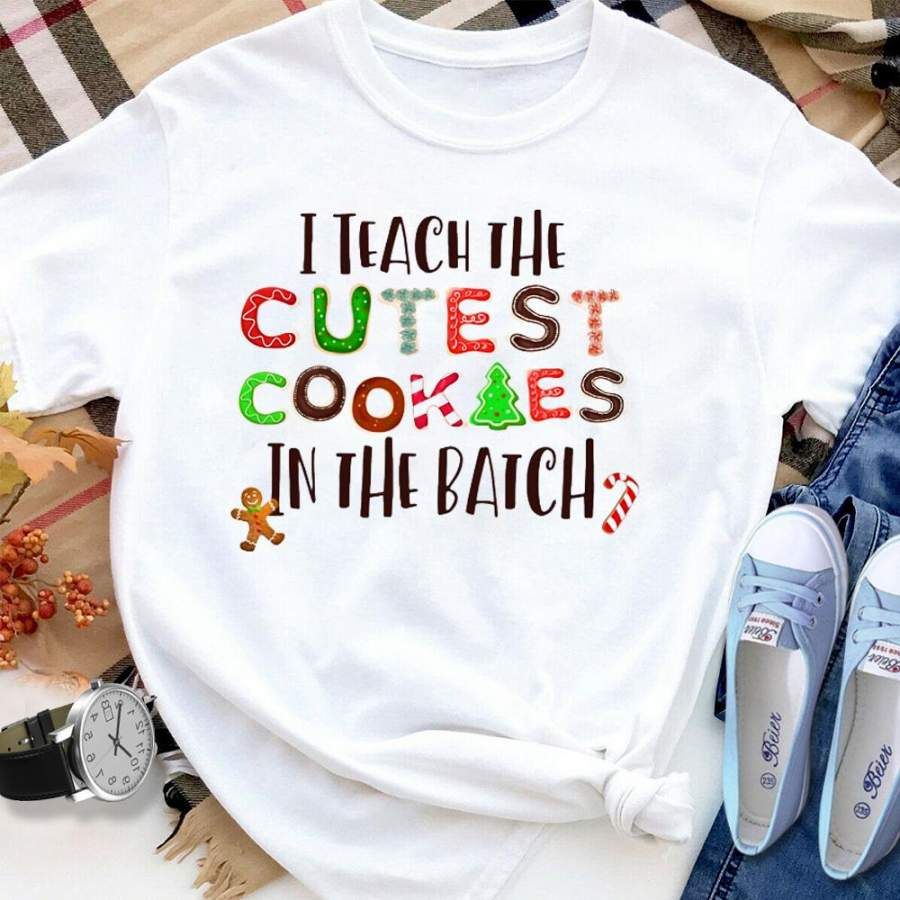 Teacher i teach cutest cookies in the batch candy cane white cotton t shirt for men and women S-6XL