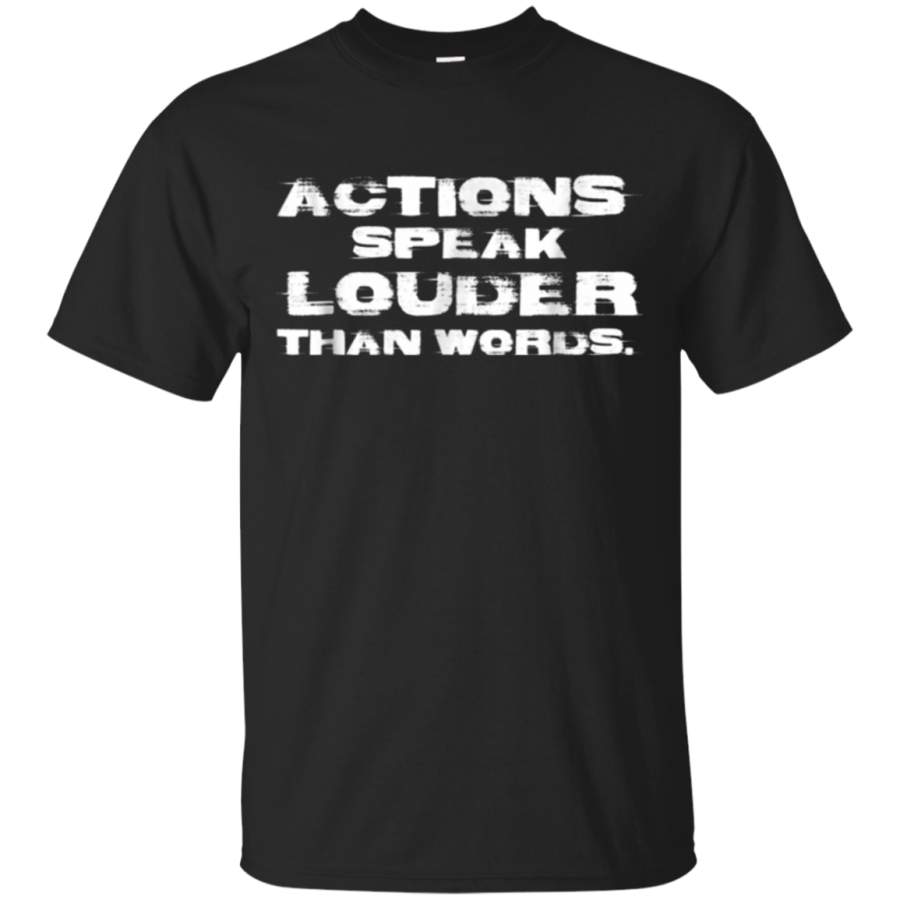 AGR Actions Speak Louder Inspirational Shirt Women Men Girl Boy