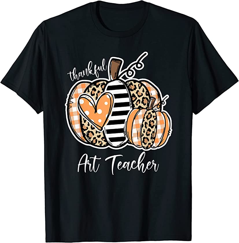 Thankful Art Teacher Leopard Pumpkin Thanksgiving Teacher T-Shirt