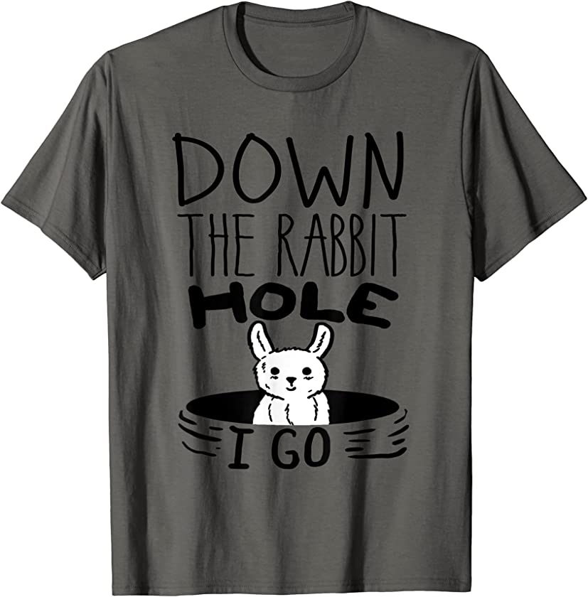 ORIGINAL Down The Rabbit Hole I Go Funny Cute Easter T-Shirt