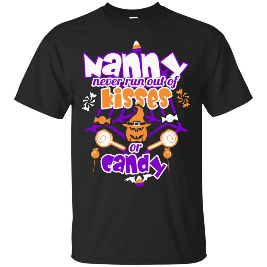 NANNY NEVER RUNS OUT OF KISSES OR CANDY HALLOWEEN T SHIRT – Nanny Never Runs Out Of Kisses Or Candy Halloween TShirt T Shirt & Hoodie