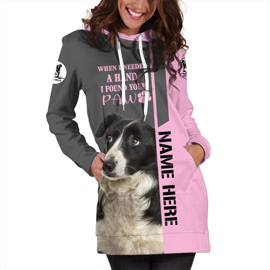 Cute Border Collie Dog Puppy Sentimental Customized  All over printed hoodie dress, baggy dress – When I needed a hand, I found your paw-  awesome  personalized gift for Dog lovers – IPH1887