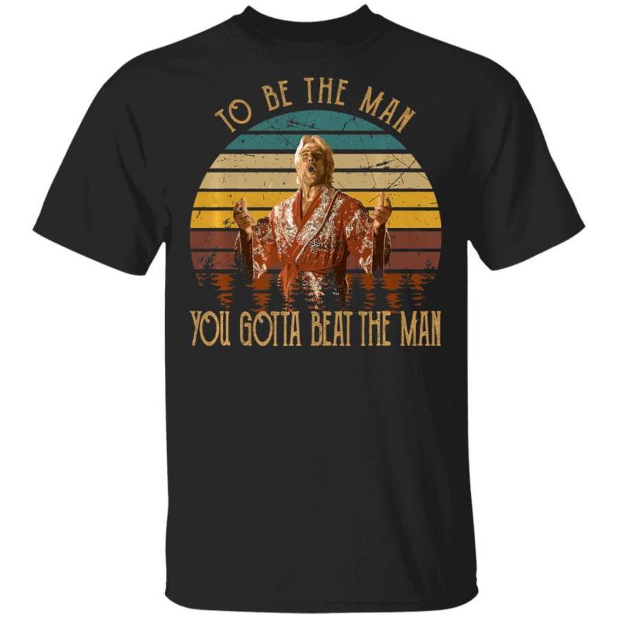 Vintage Ric Flair To Be The Man You Gootta Beat The Man Coffee Mug Unisex Men Women Tshirt