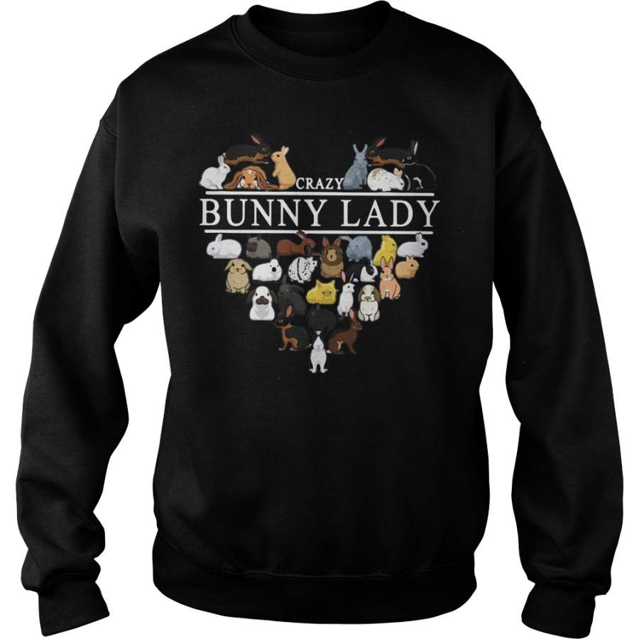 Crazy Bunny Lady heart Sweatshirt