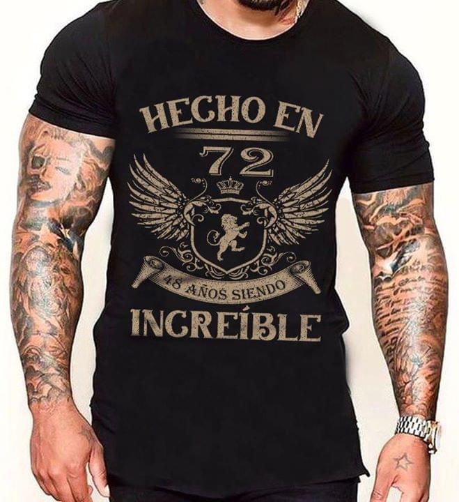 Hecho En 72 48 Anos Siendo Increible Cotton T Shirt