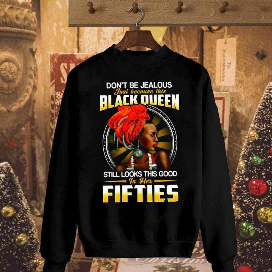 Black queen girl don’t be jealous black queen in her fifties black cotton t shirt for men and women S-6XL