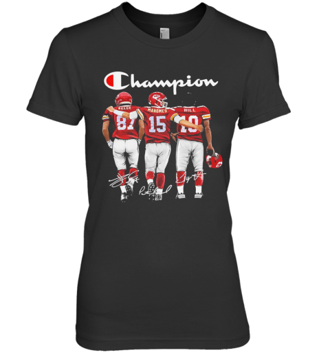 Kansas City Chief Kelce Mahomes And Hill Champion Signatures Premium Women’S T-Shirt