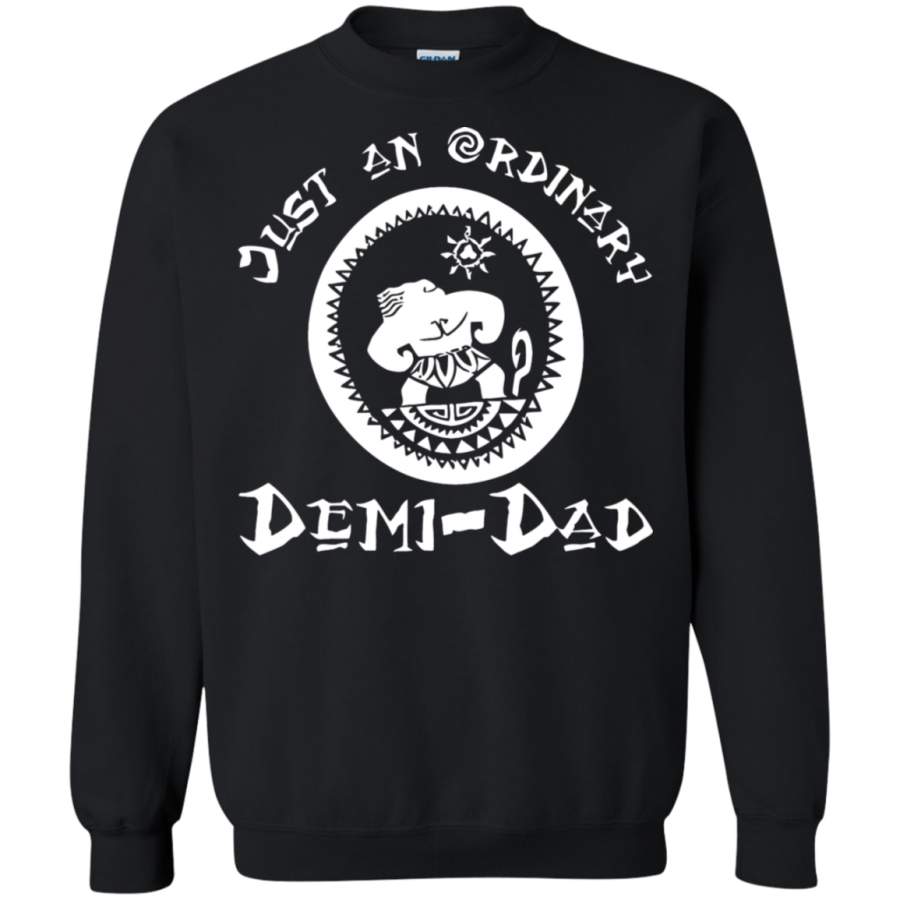 AGR Just An Ordinary Demi Dad Father Day Gifts Sweatshirt