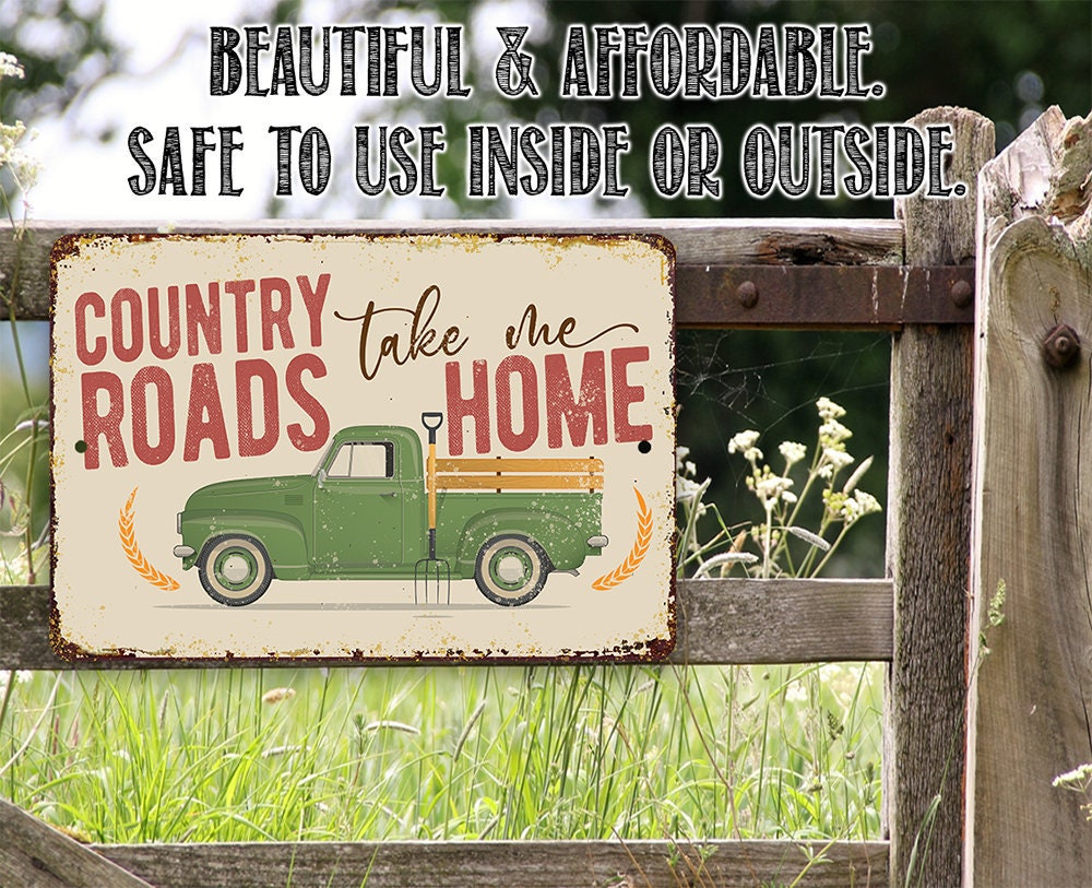 Country Roads – Metal Sign – Choose 8″x12″ or 12″x18″ Use Indoor or Outdoor – Makes Great Farmhouse Decor