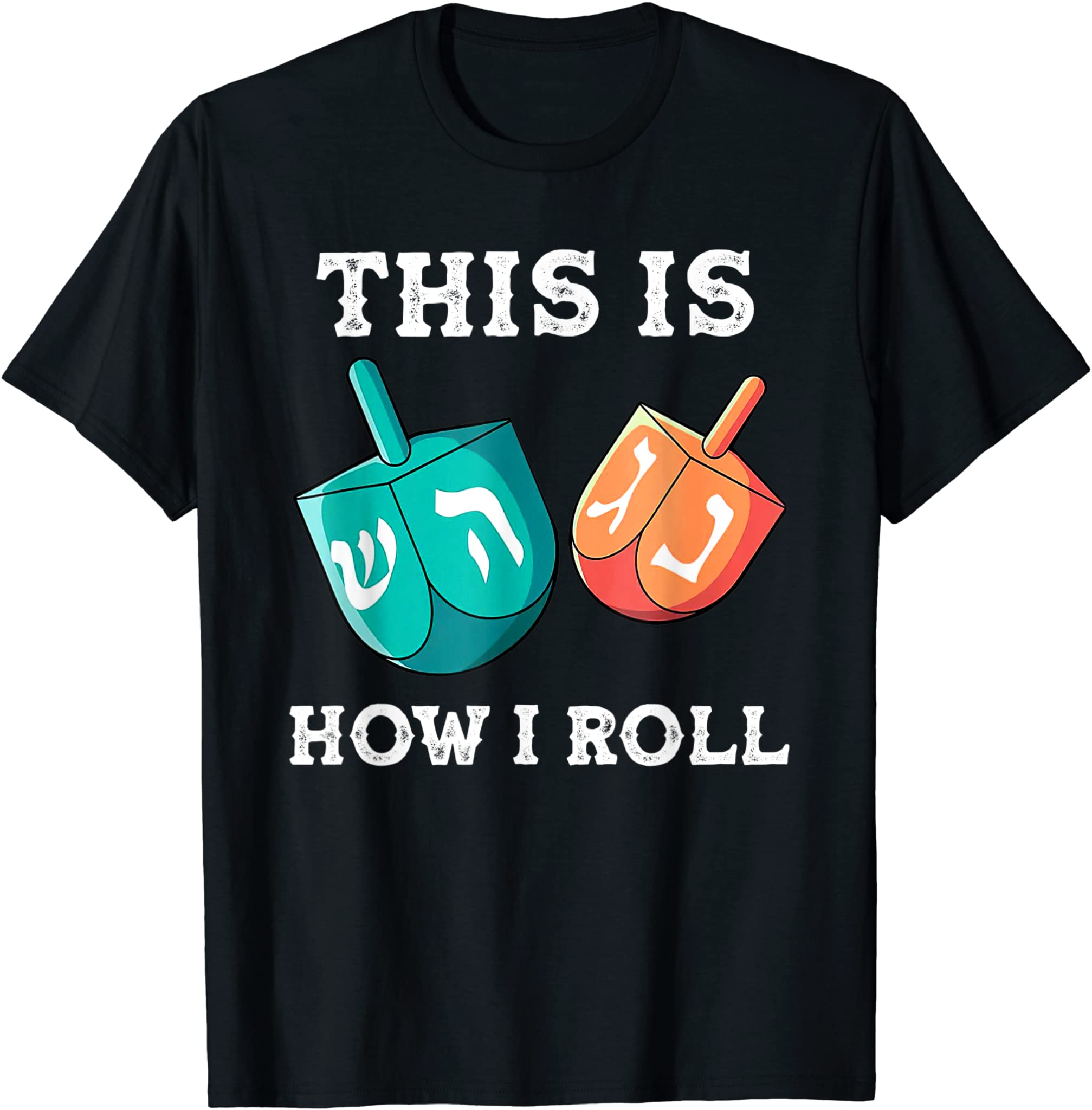 This Is How I Roll Shirt Hanukkah Dreidel Chanukah Jew T-Shirt