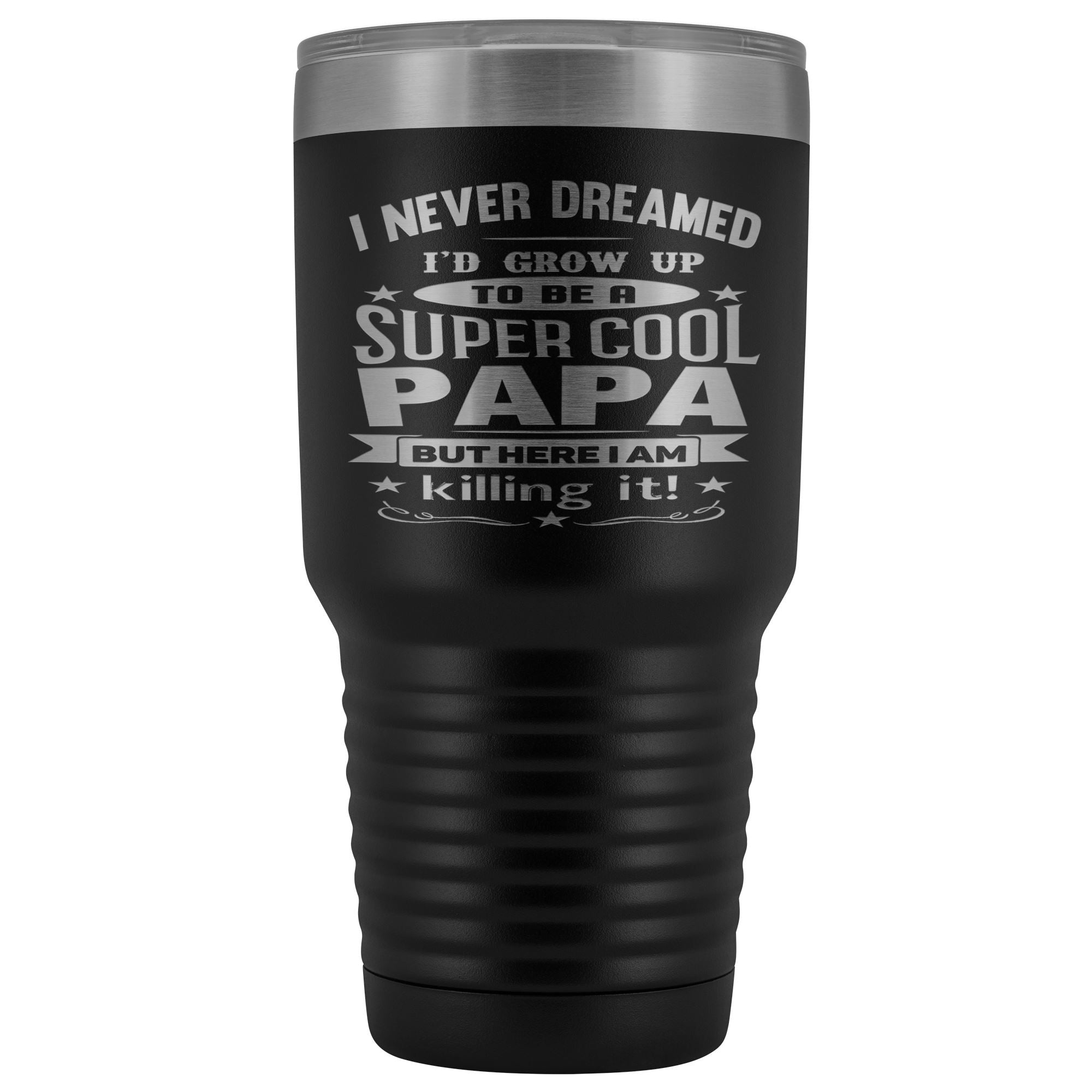 Super Cool Papa 30 Ounce Vacuum Tumbler Papa Cups