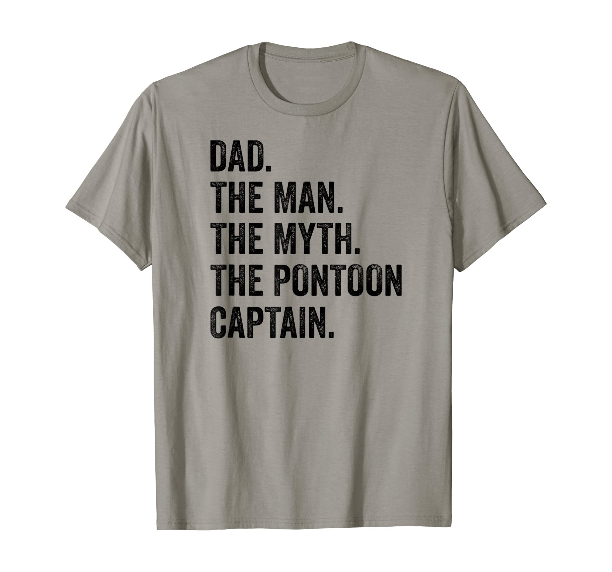 Dad Man Myth Pontoon Captain I Funny Daddy Pontoon T-Shirt