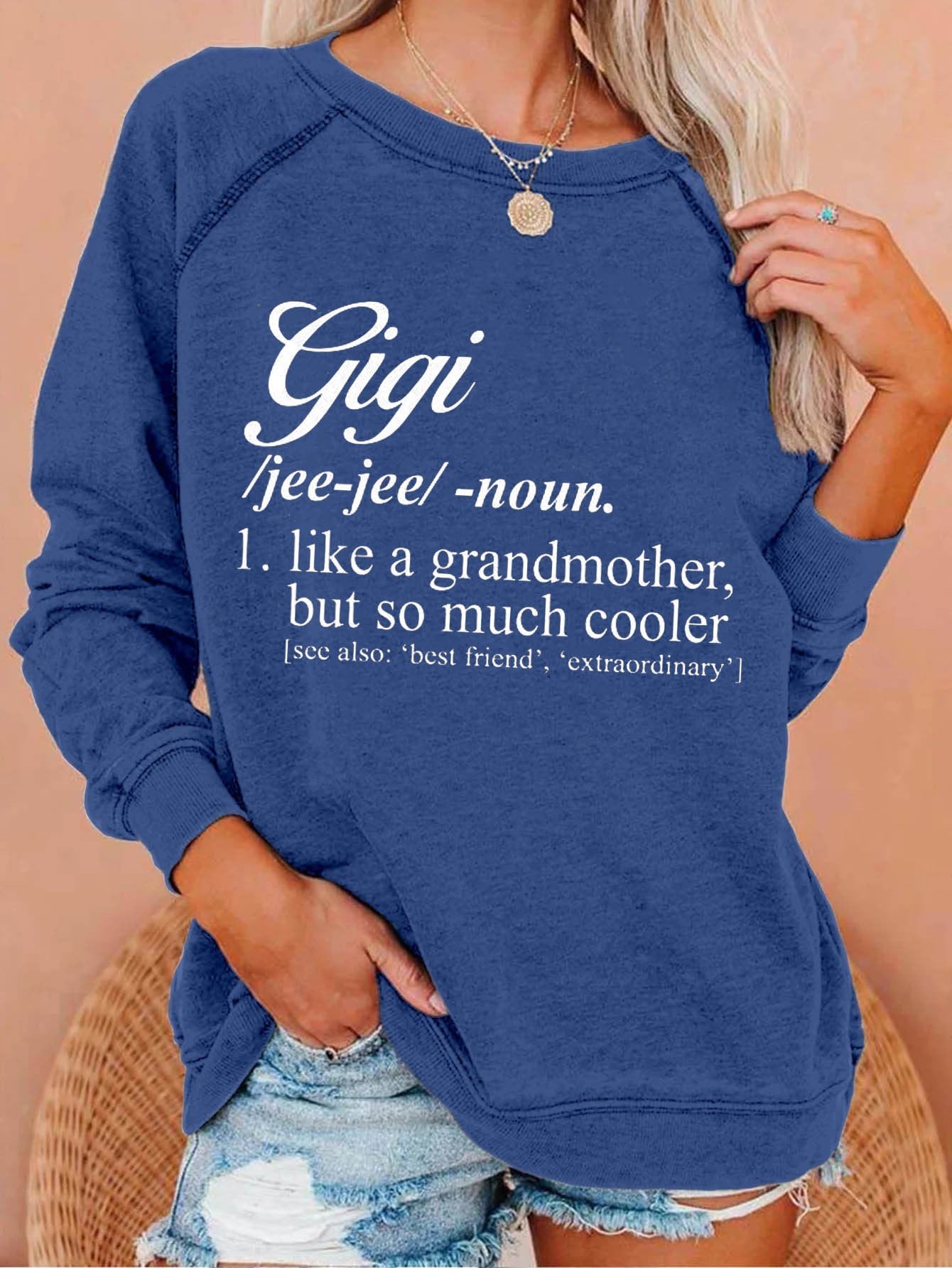 Women Gigi Like A Grandmother But So Much Cooler Sweatshirt
