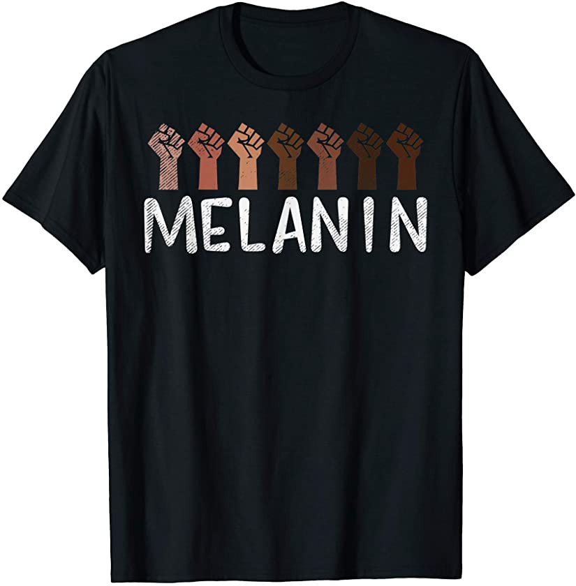 Raised Fist Melanin Black Lives Matter BLM Protest Equality T-Shirt