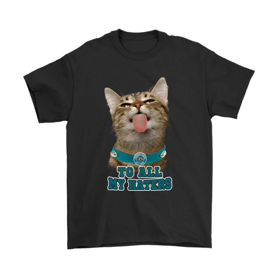 Jacksonville Jaguars To All My Haters Cat Pussy Lick Shirts