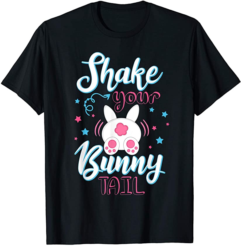 Shake Your Bunny Tail Easter Bunny Dancing Dance Gift T-Shirt