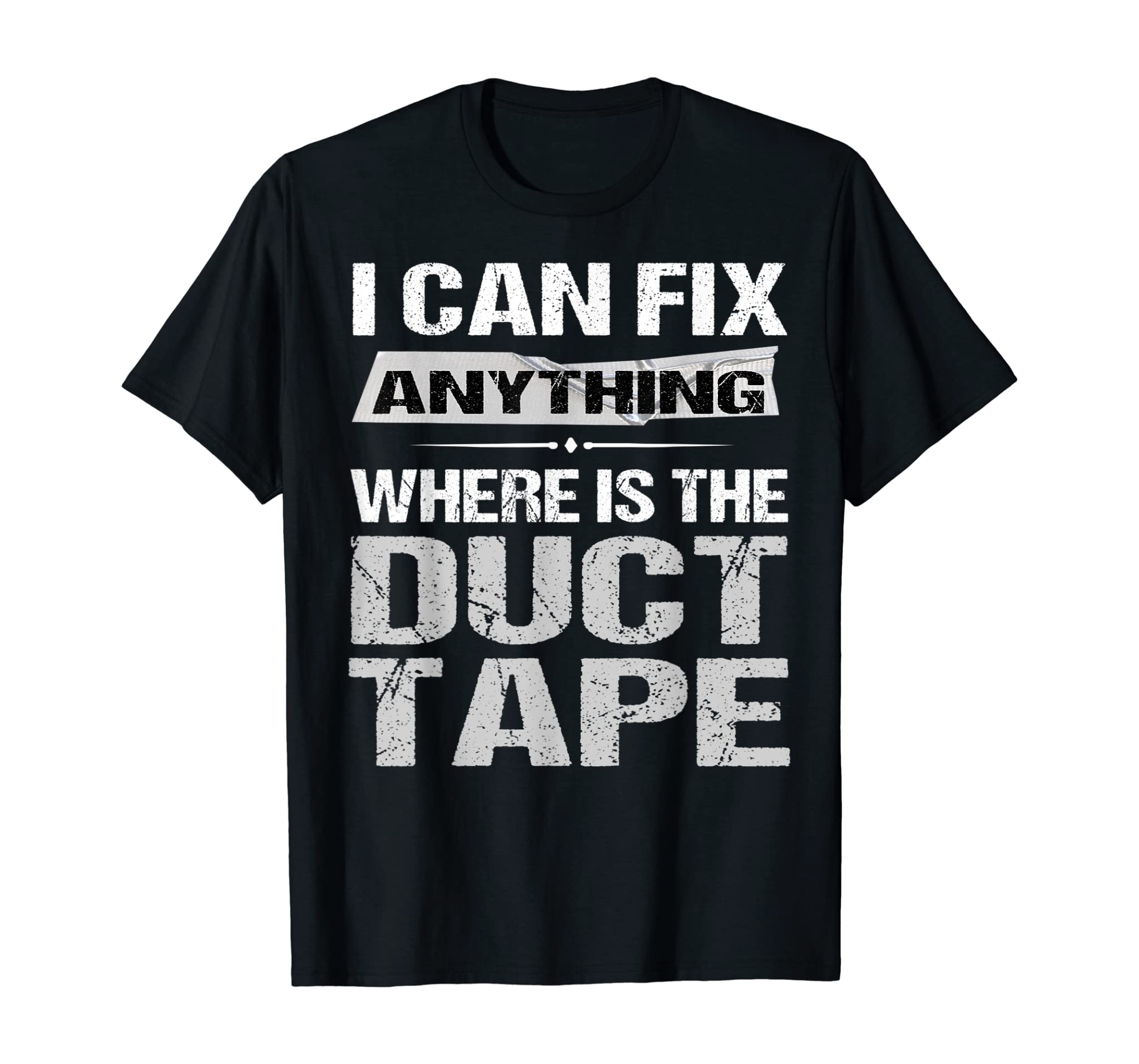 Funny Duct Tape TShirt Dad Grandpa Gift Fix Anything