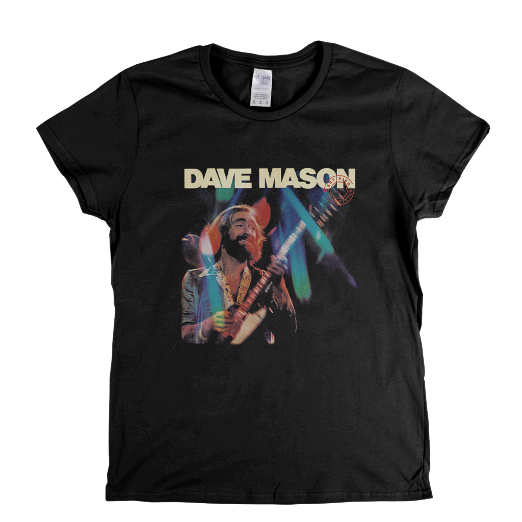 Dave Mason Certified Live Womens T-Shirt