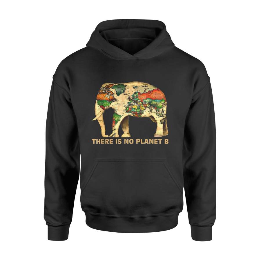 Animals gift idea There Is No Planet B Elephant T-Shirt – Standard Hoodie