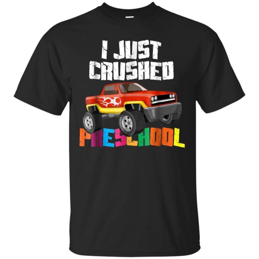 AGR I Just Crushed Preschool Tshirt Monster Truck Graduation Jaq T-shirt