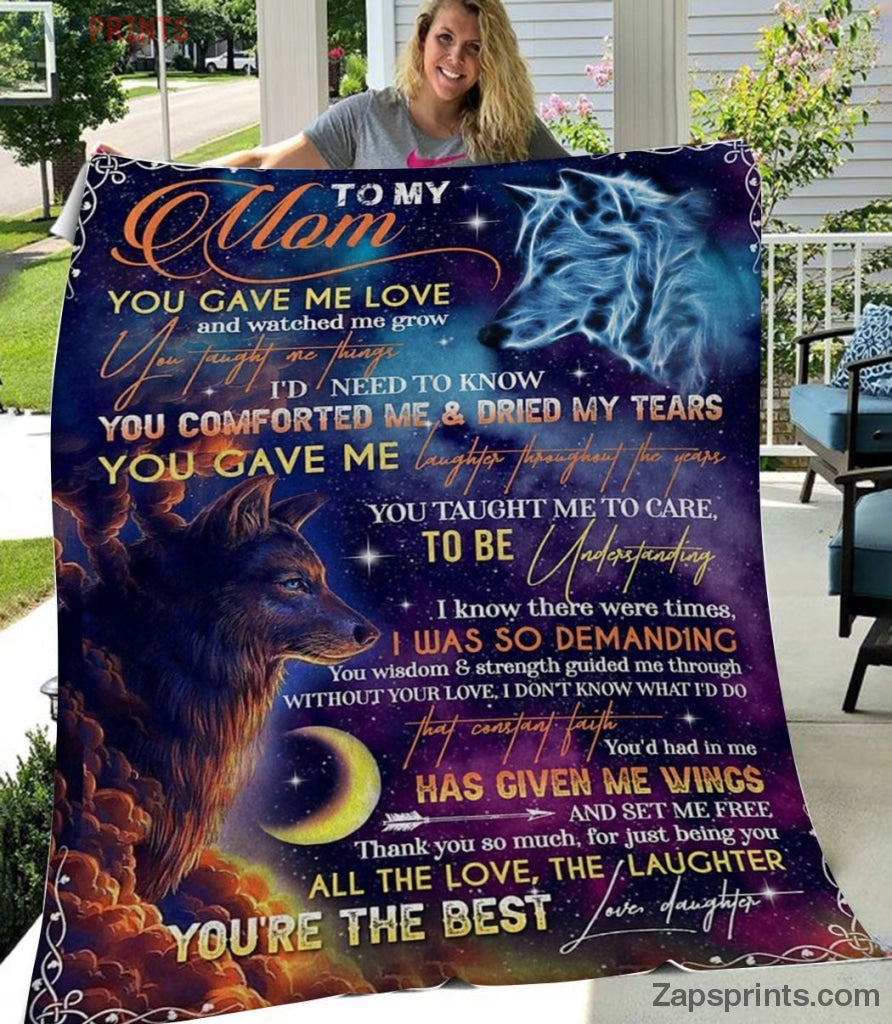 Gift For Mom – To My Mom – Wolf – You Gave Me Love – Blanket