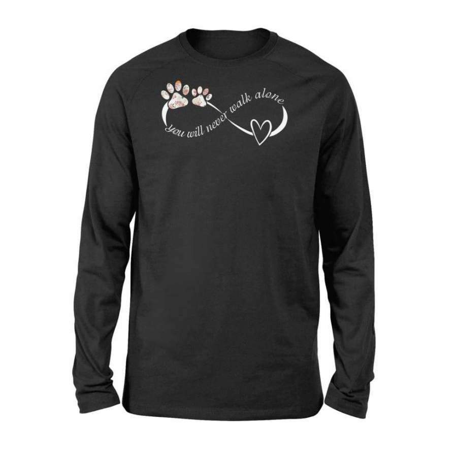 Never Walk Alone shirt Dog Lover shirt Cute Shirt – Standard Long Sleeve