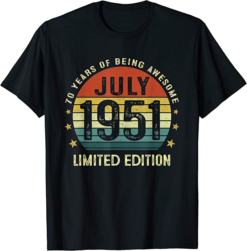 70 Year Old Vintage July 1951 Limited Edition 70th Birthday T-Shirt