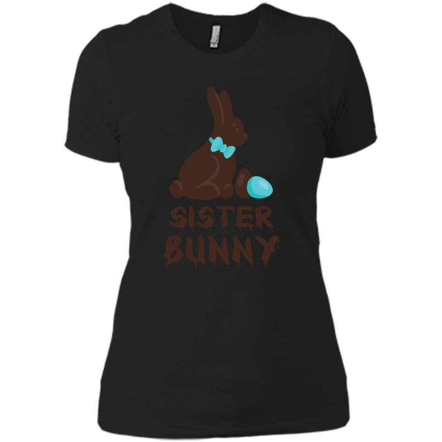 Chocolate Easter Sister Funny Bunny Family Couples T Shirt Next Level Ladies Boyfriend Tee