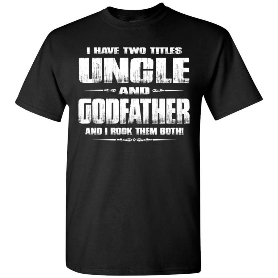 Uncle Godfather Uncle T Shirts